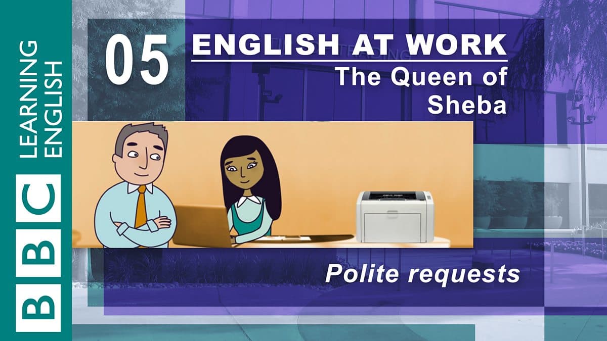 English at Work / The Queen of Sheba