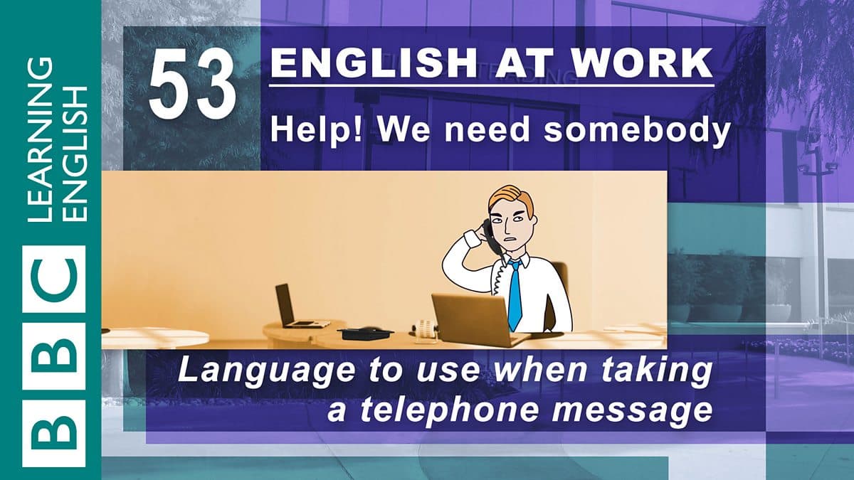 English at Work / Help! We need somebody