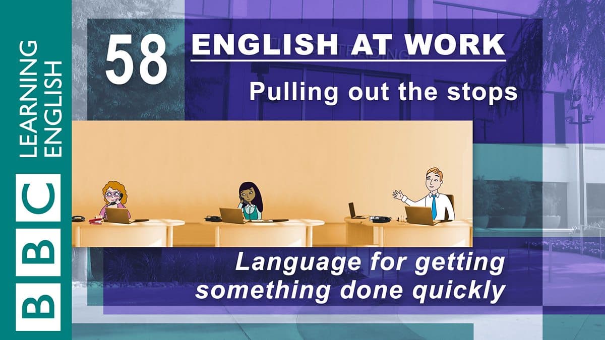 English at Work / Pulling out the stops