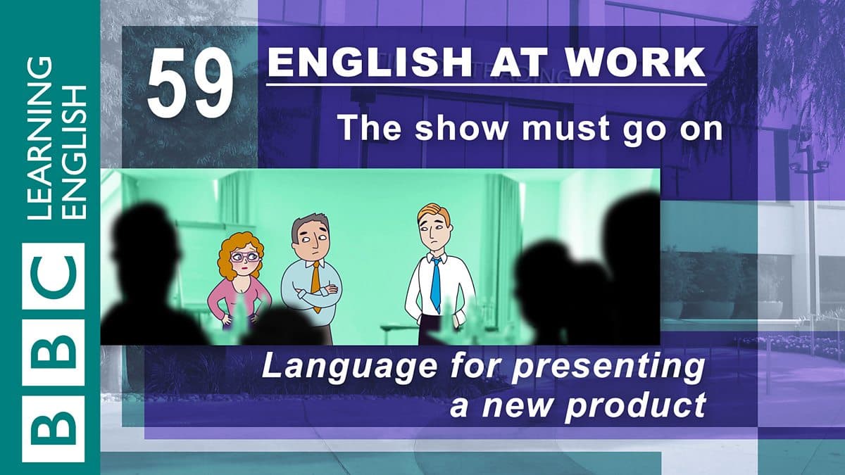 English at Work / The show must go on