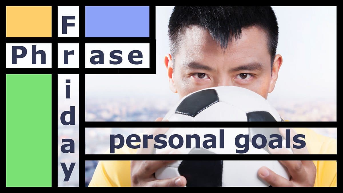 Friday Phrase / Personal goals