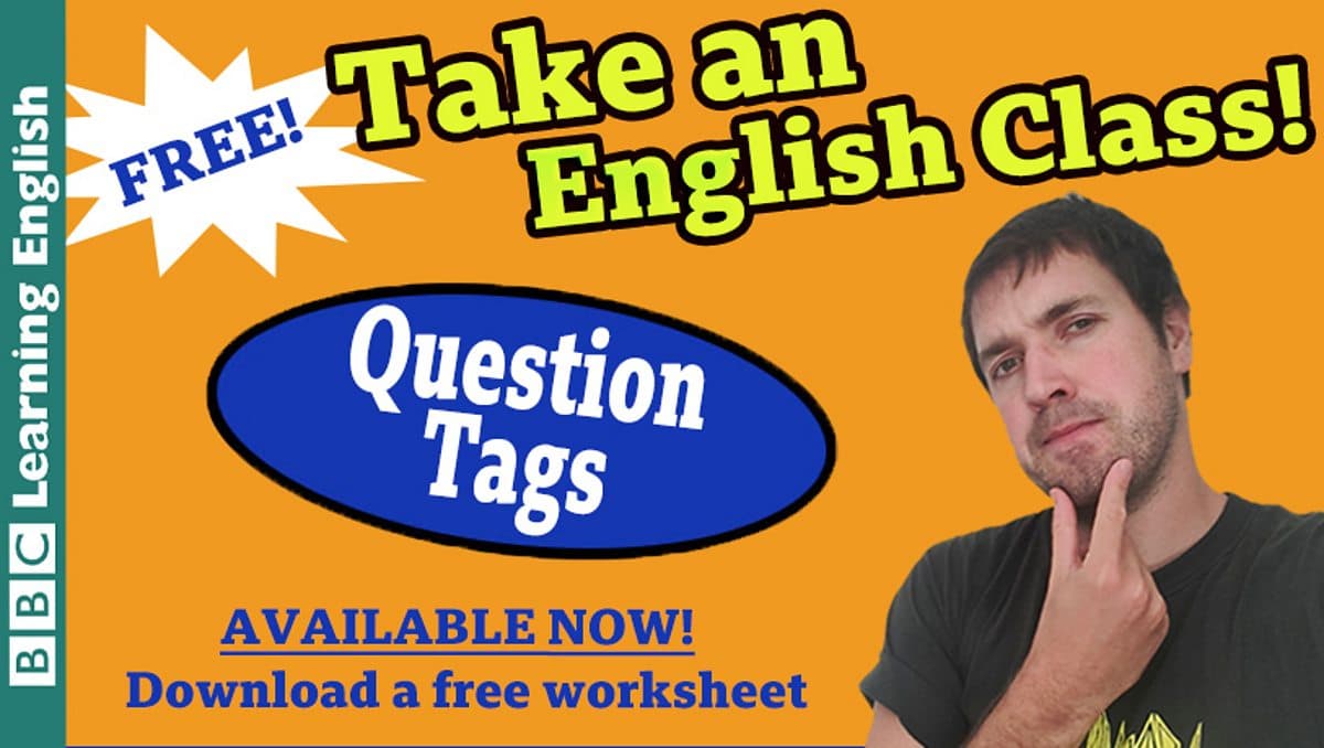 Class / Take an English class: Question Tags