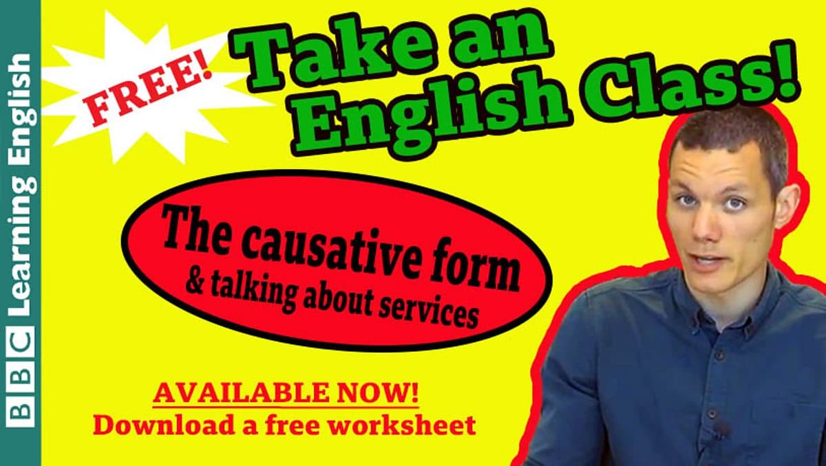 Class / Take an English class: The causative form