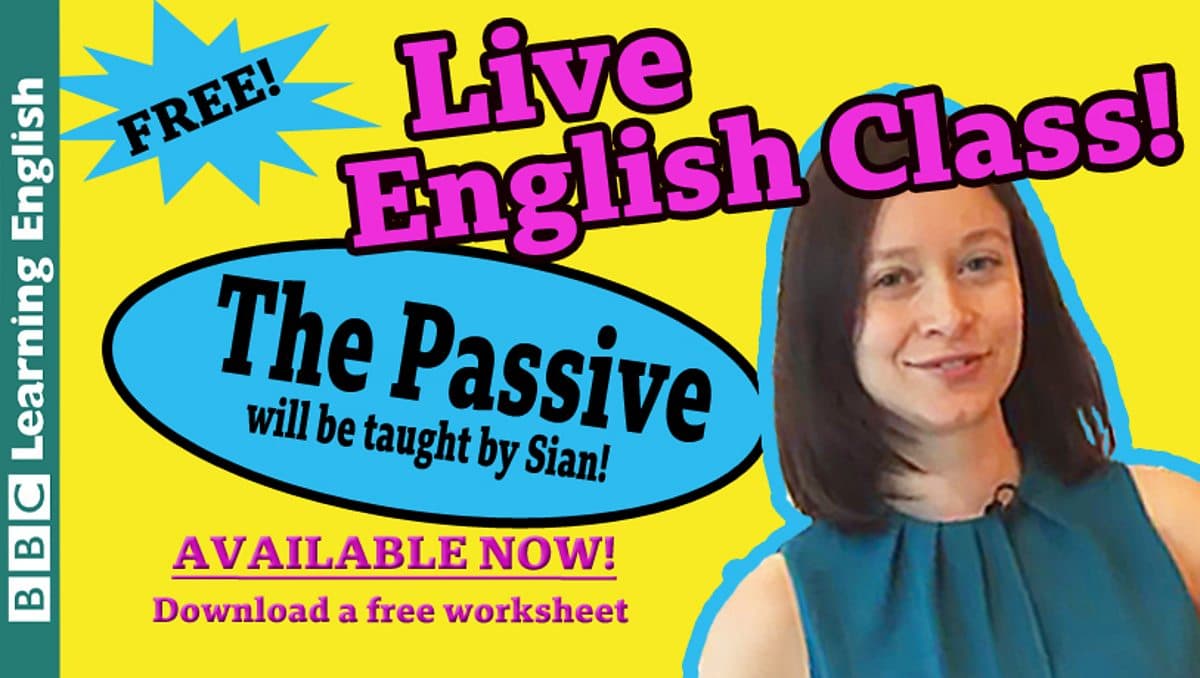 Class / Take an English class: Passives