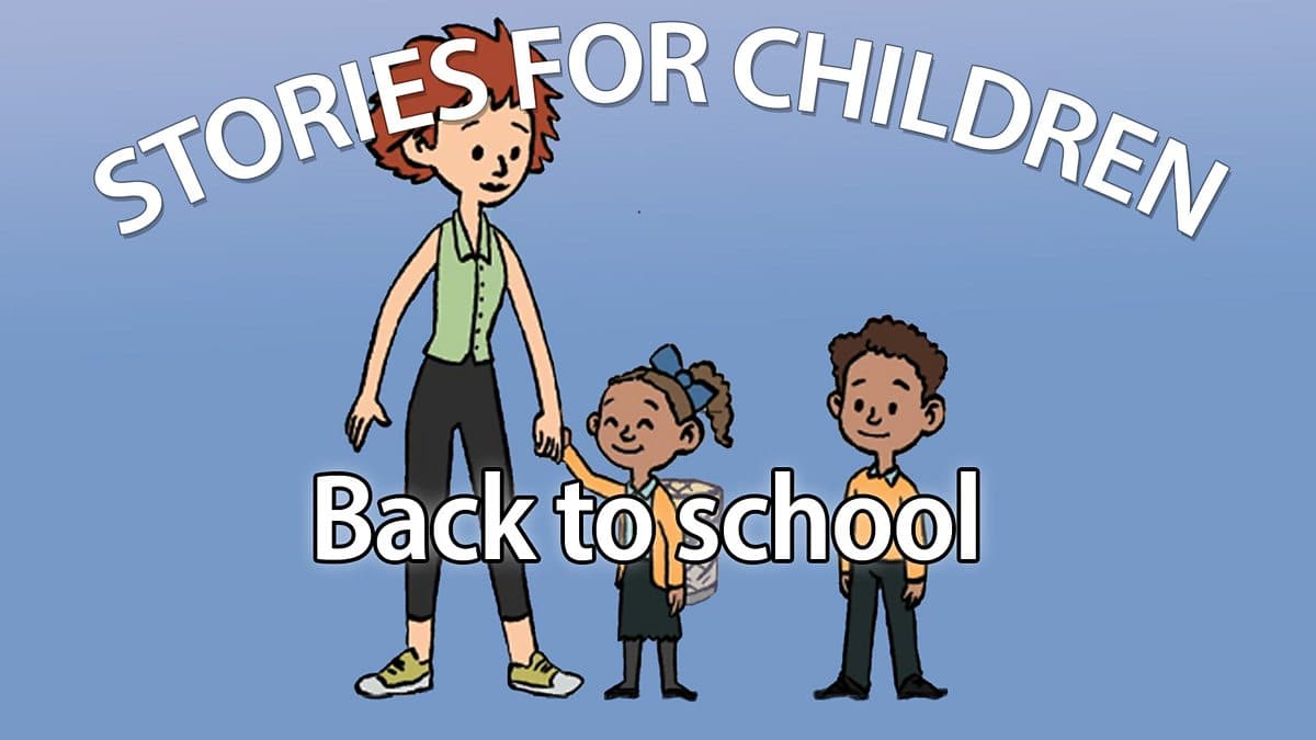 Stories for Children / Back to school