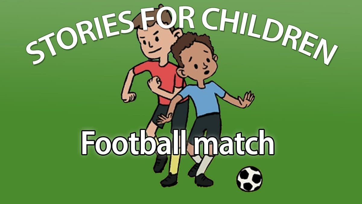 Stories for Children / Football Match