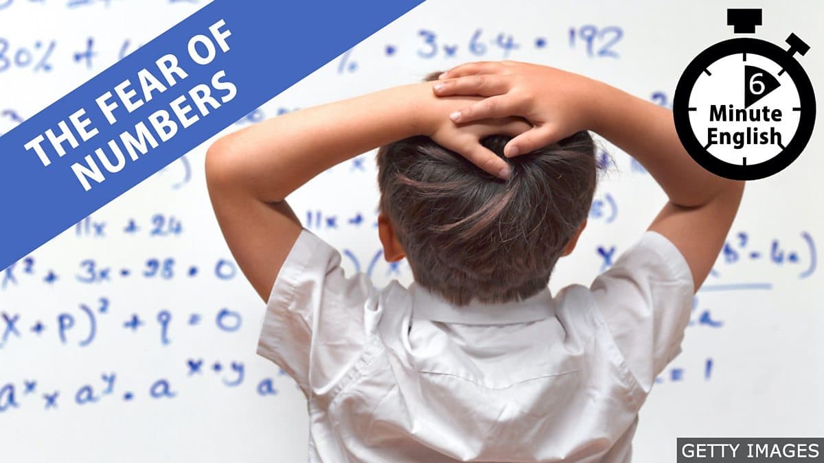 6 Minute English / The fear of numbers
