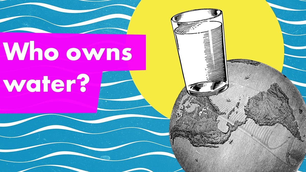 Water - International Law / Who owns water?