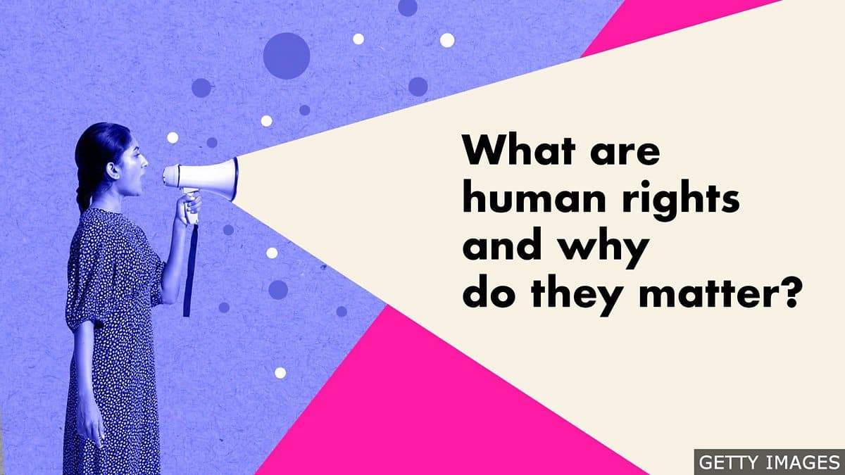 International Law explainers / What are human rights and why do they matter?