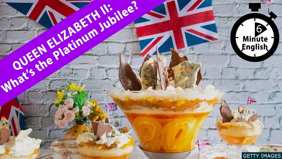 6 Minute English / Queen Elizabeth II: What is the Platinum Jubilee?