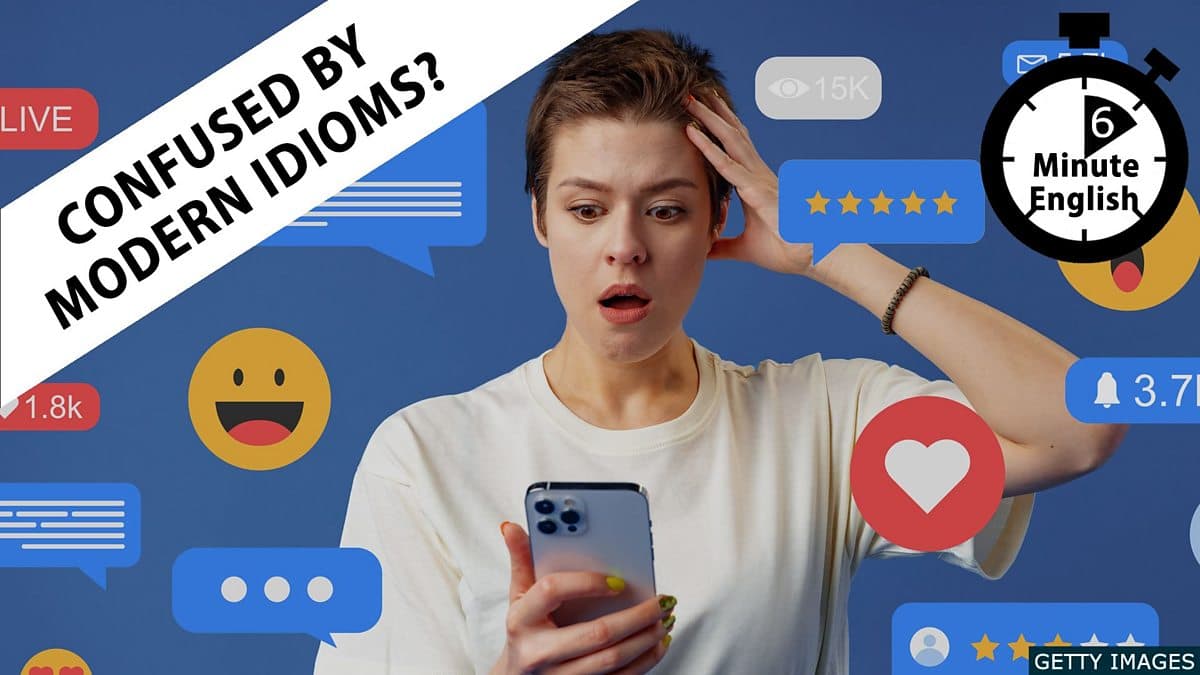 6 Minute English / Confused by modern idioms?