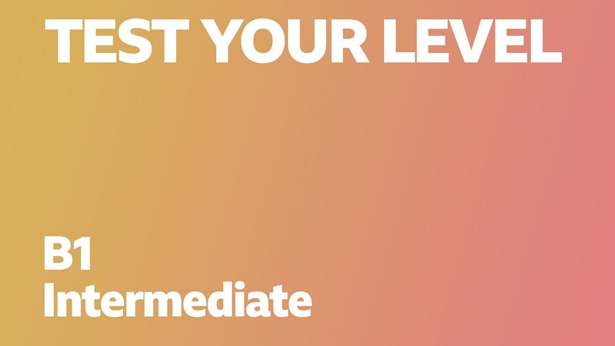 Course: Test Your Level / Unit 1 / Session 1 / Activity 1