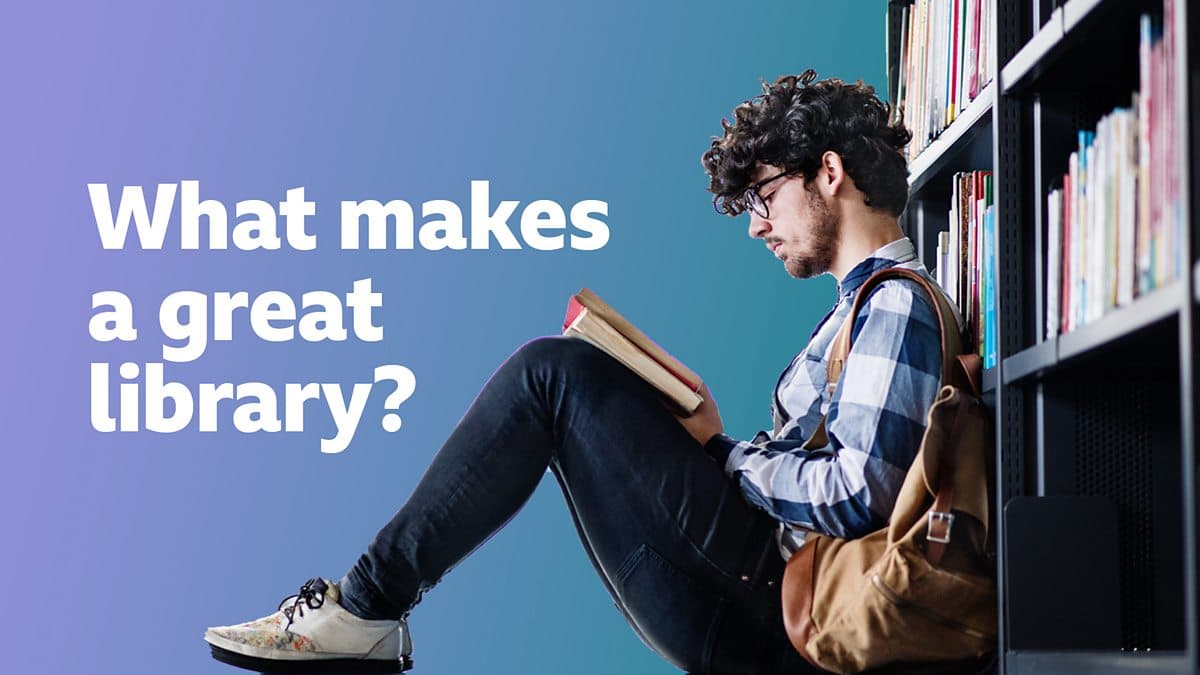 6 Minute English / What makes a great library?
