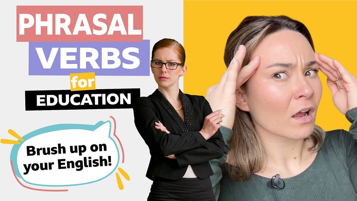 Phrasal verbs with Georgie / Phrasal verbs for education