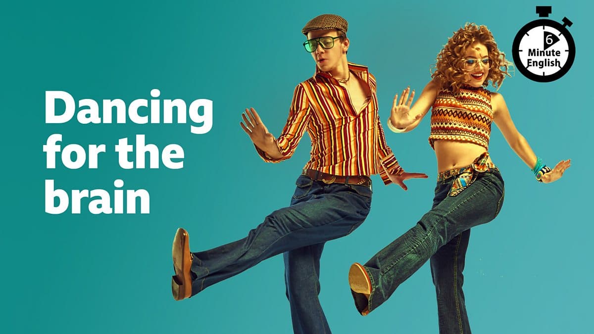 6 Minute English / Dancing for the brain