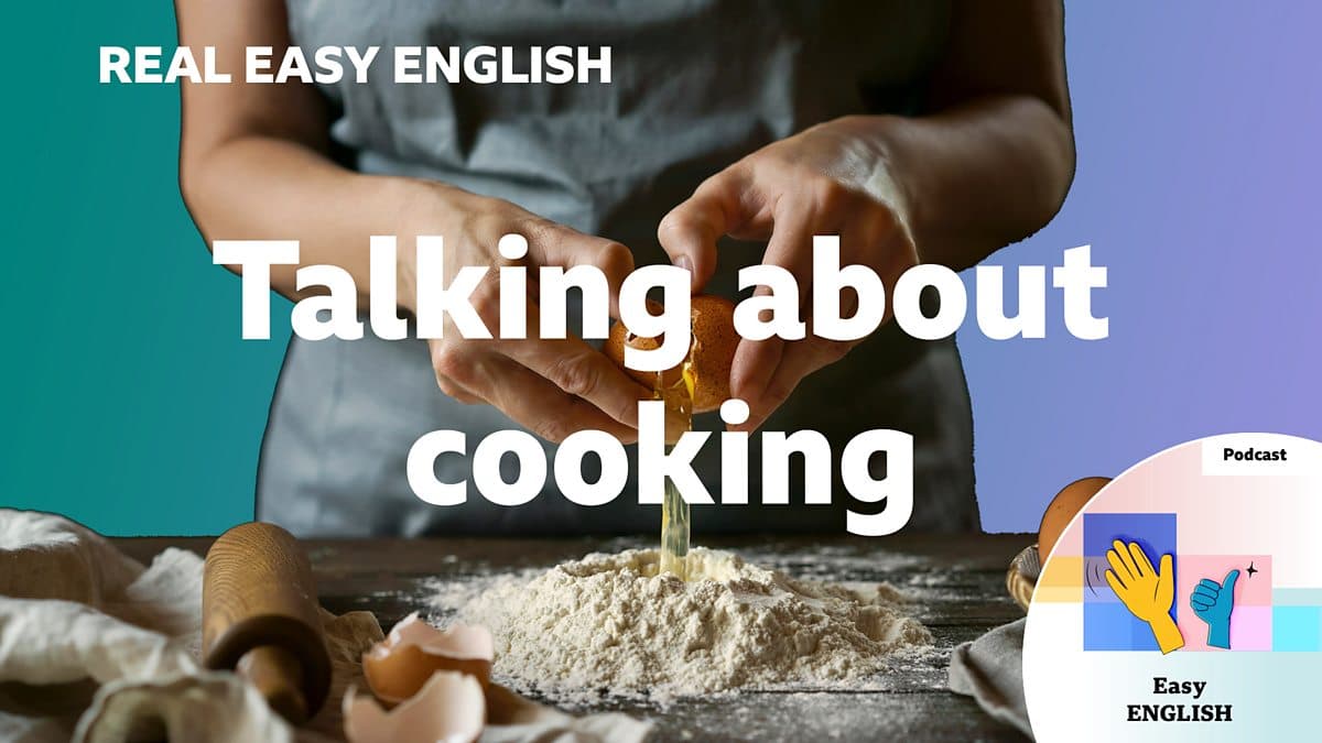 Real Easy English / Talking about cooking