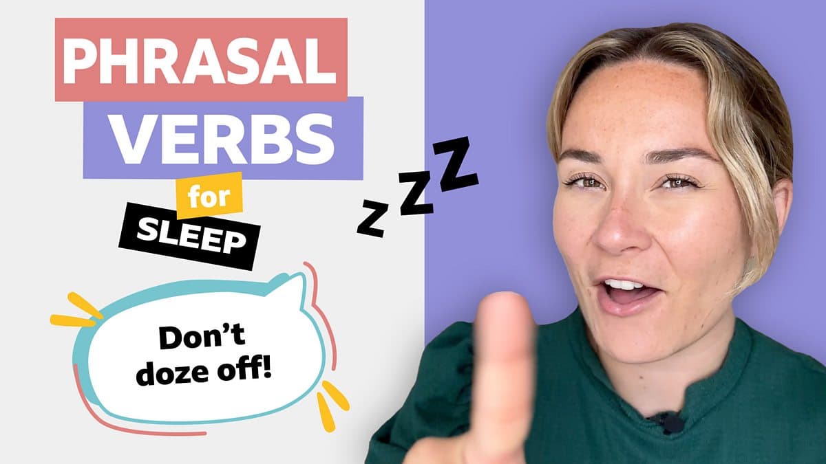 Phrasal verbs with Georgie / Phrasal verbs for sleep
