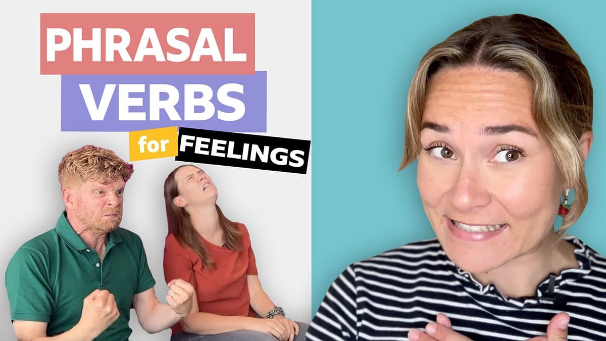 Phrasal verbs with Georgie / Phrasal verbs for feelings