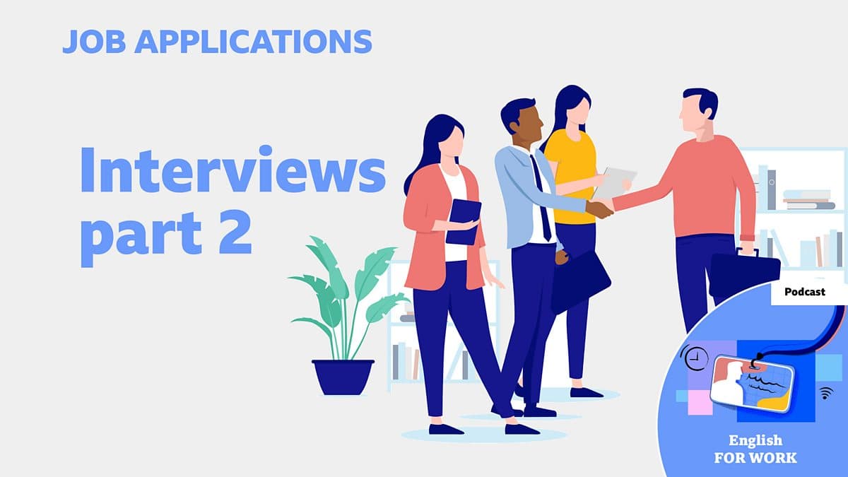 Job Applications / Interviews part 2