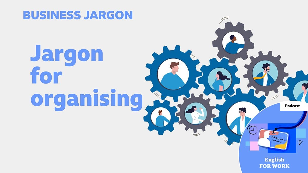 Business Jargon / Jargon for organising