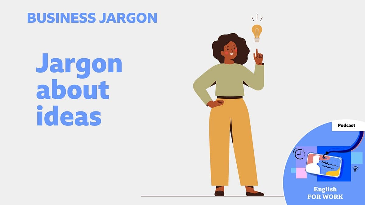 Business Jargon / Jargon about ideas