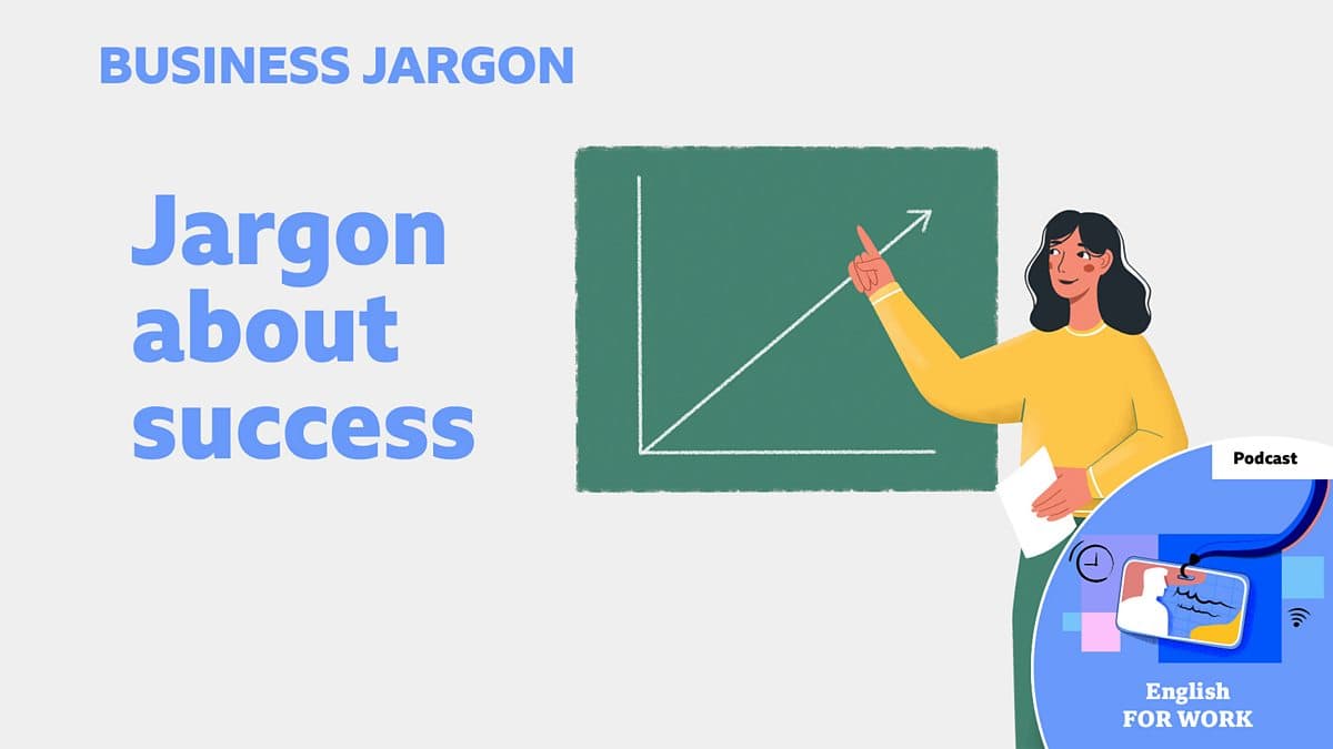 Business Jargon / Jargon about success