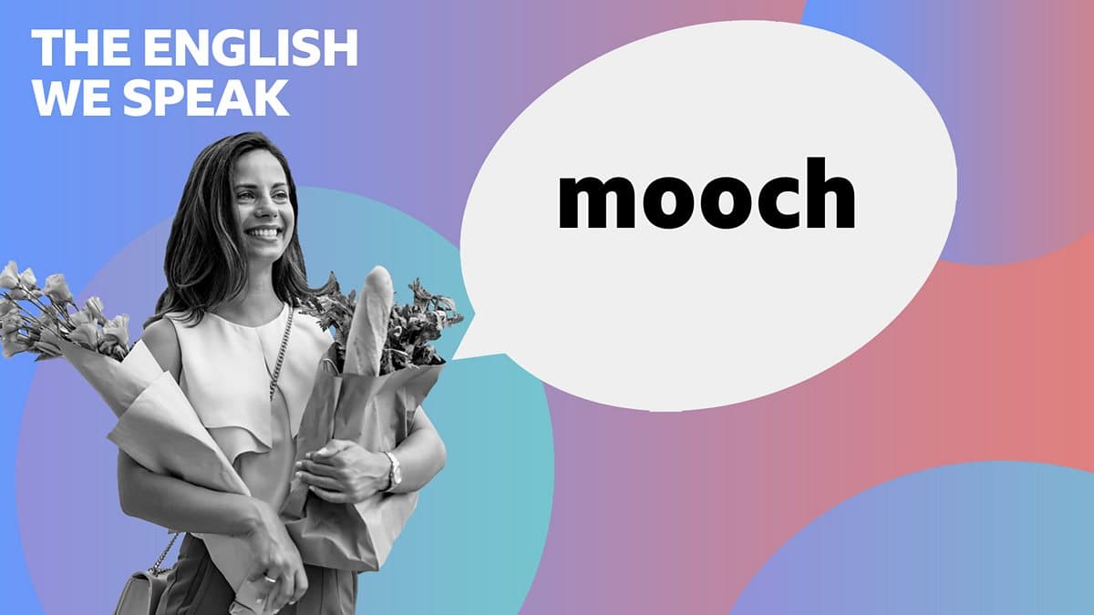 The English We Speak / Mooch