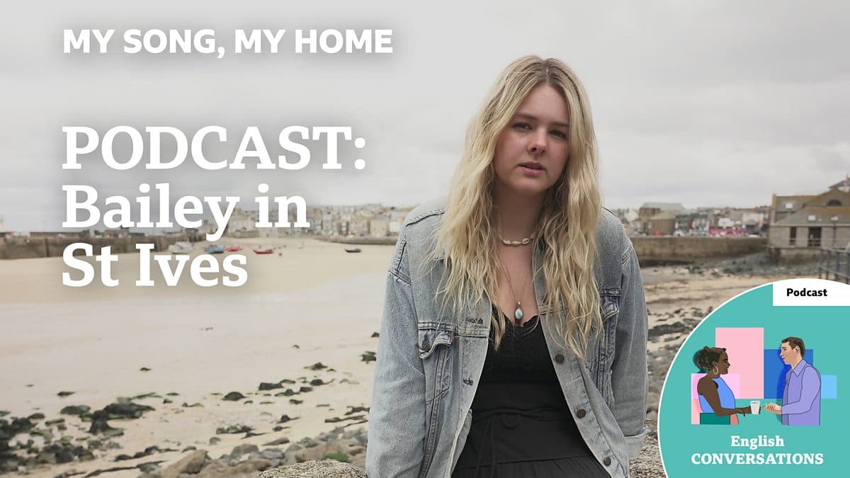 My Song, My Home / Bailey in St Ives