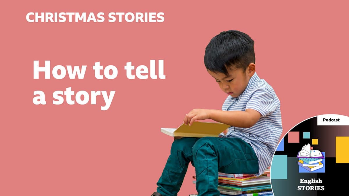 Christmas stories / How to tell a story