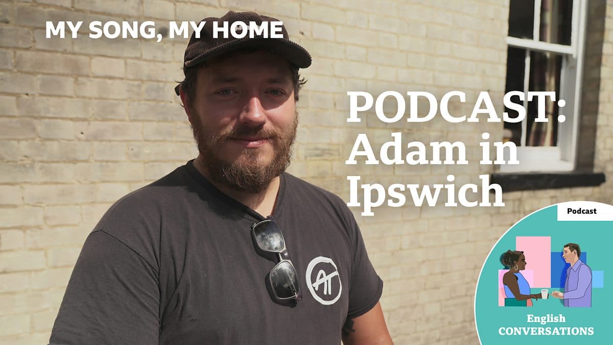My Song, My Home / Adam in Ipswich