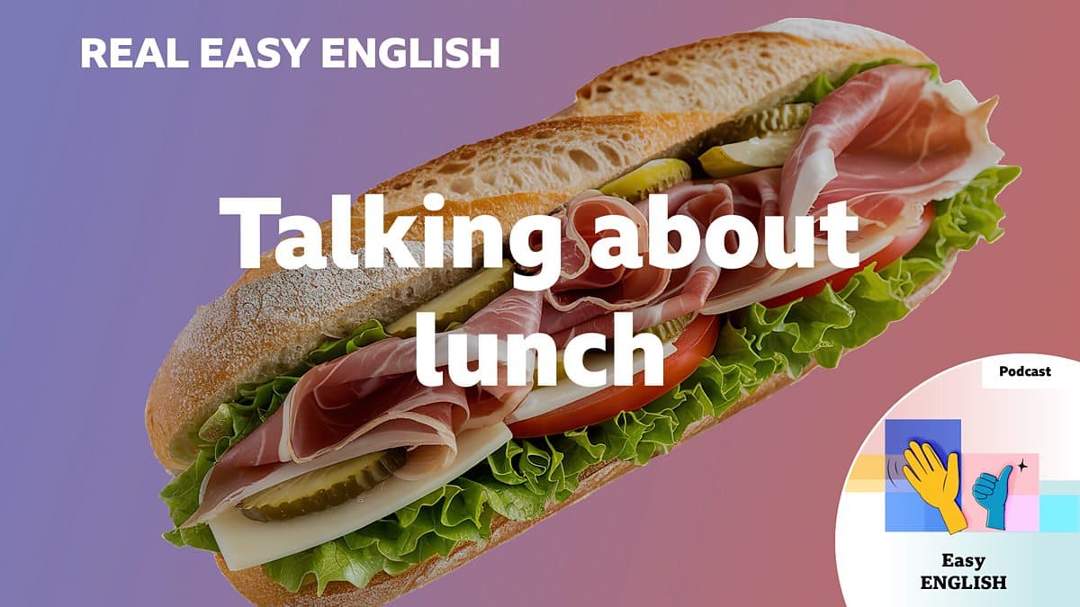 Real Easy English / Talking about lunch