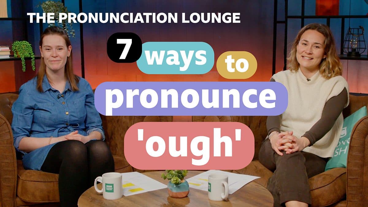 Seven ways to pronounce 'ough'