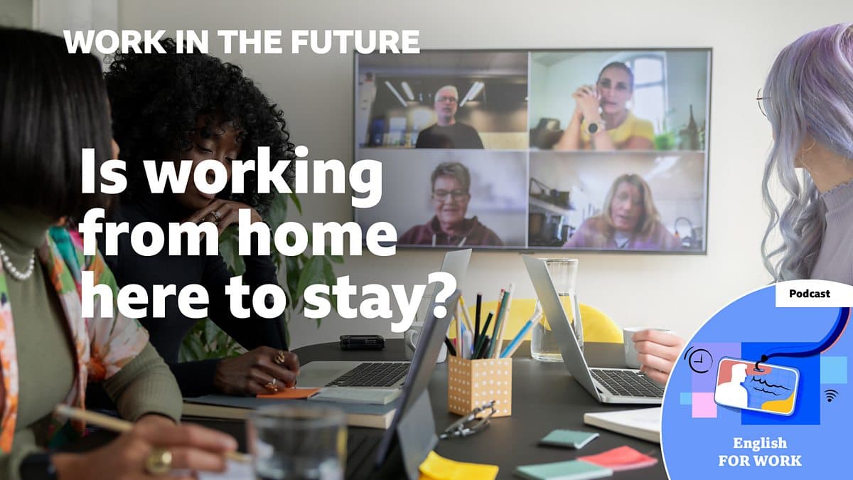 Work in the future / Is working from home here to stay?