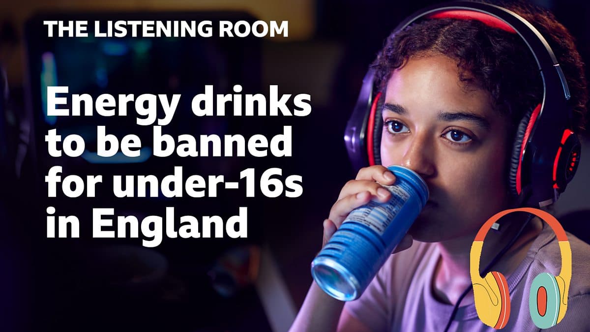 The Listening Room / Energy drinks to be banned for under-16s in England
