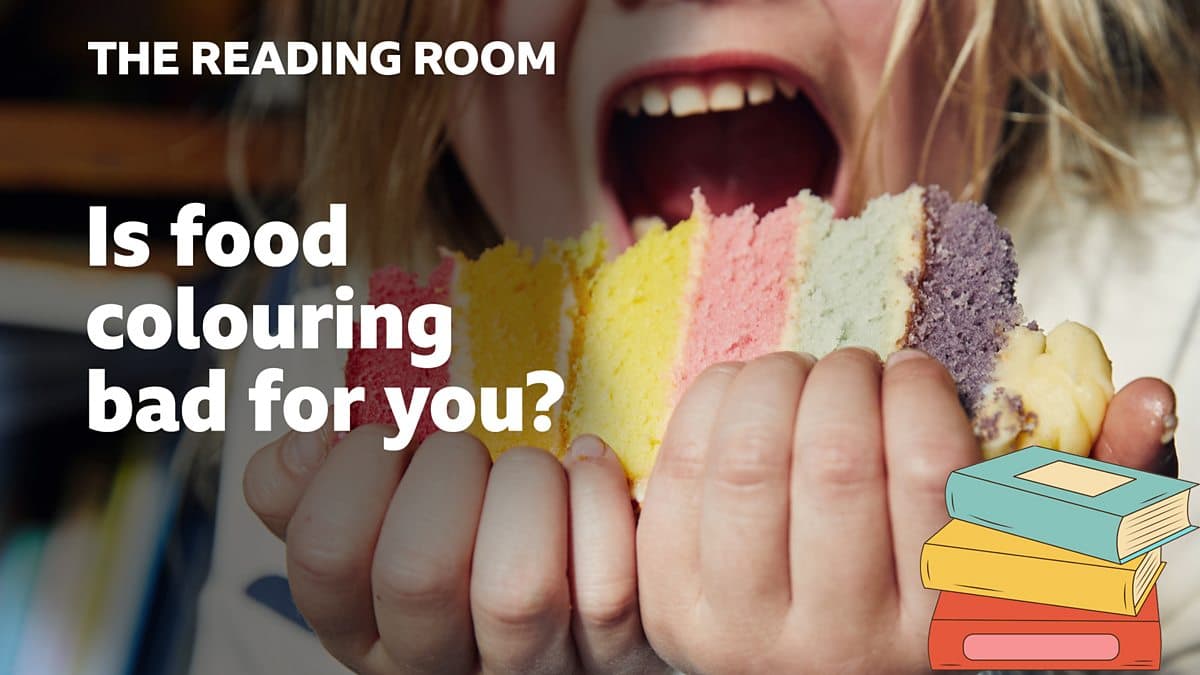 The Reading Room / Is food colouring bad for you?