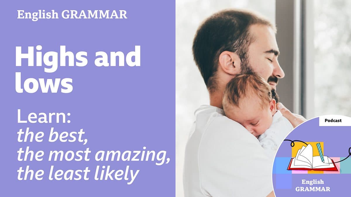 Learning English Grammar / Highs and lows