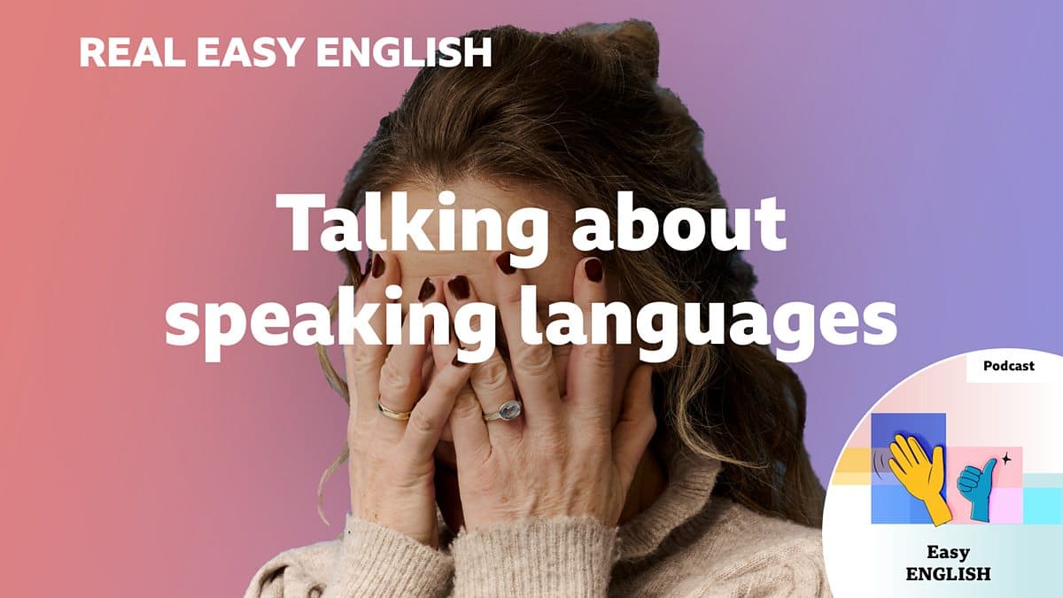 Real Easy English / Talking about speaking languages