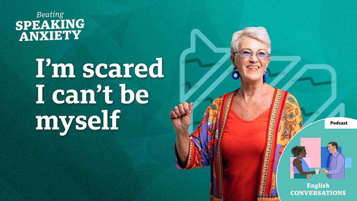 Beating Speaking Anxiety / I'm scared I can't be myself - podcast