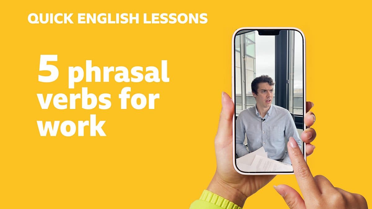 Quick English Lessons / 5 phrasal verbs for work