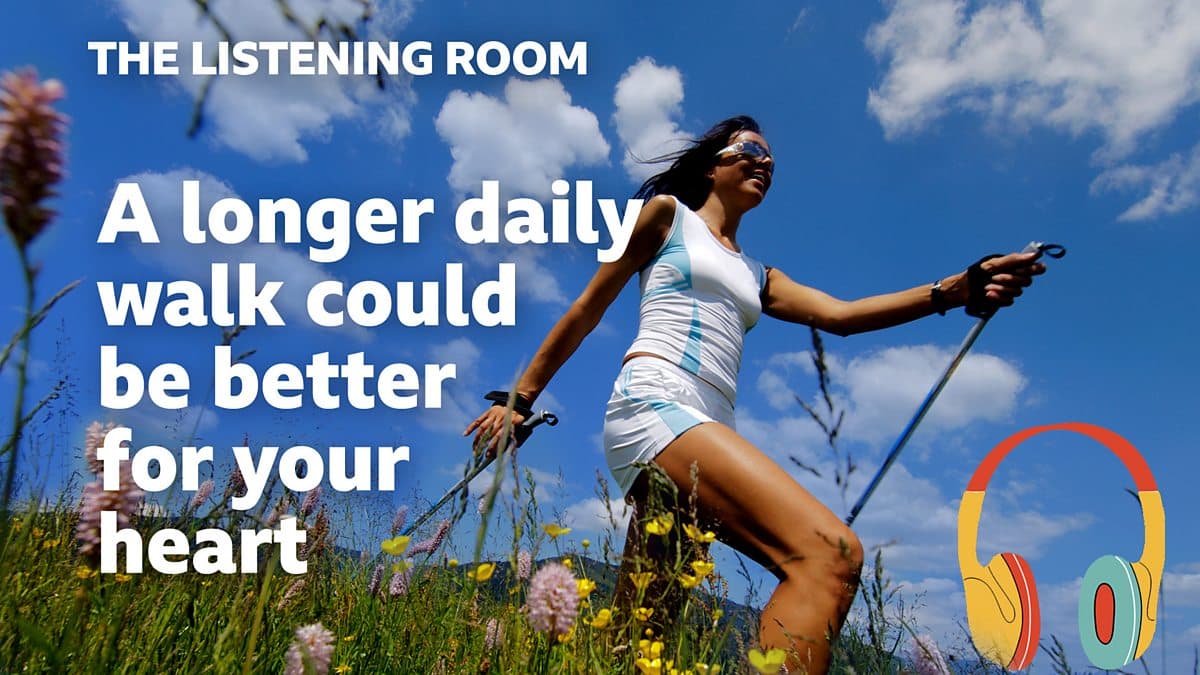 The Listening Room / A longer daily walk could be better for your heart than short strolls