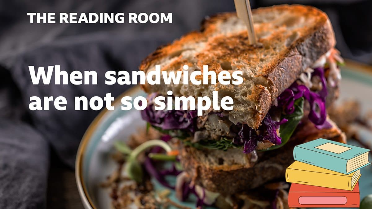 The Reading Room / When sandwiches are not so simple
