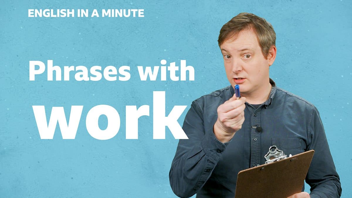 English in a Minute Series 5 / Phrases with 'work'