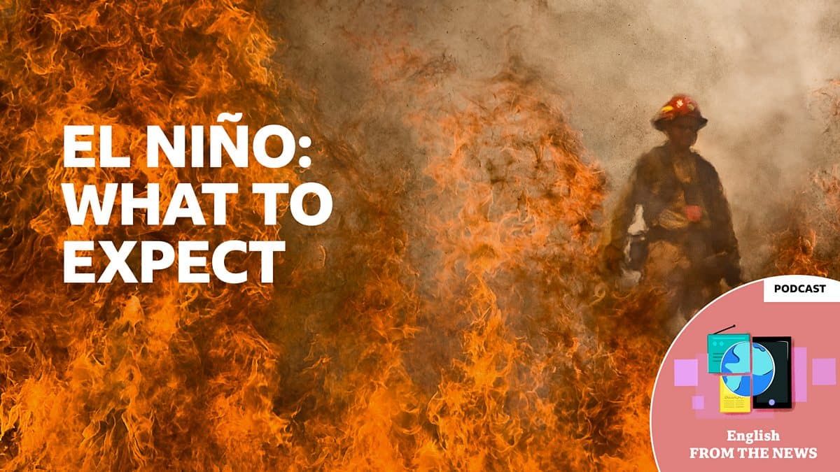 Learning English from the News / El Niño: What to expect