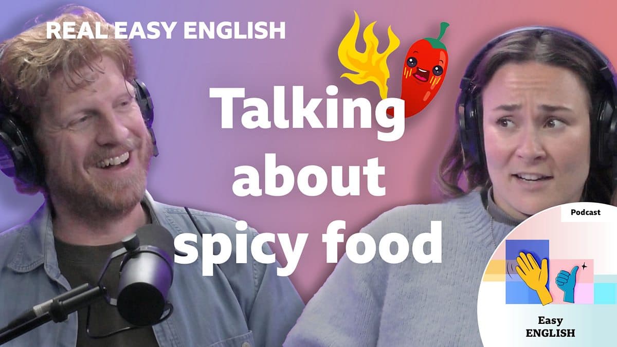 Real Easy English / Talking about spicy food
