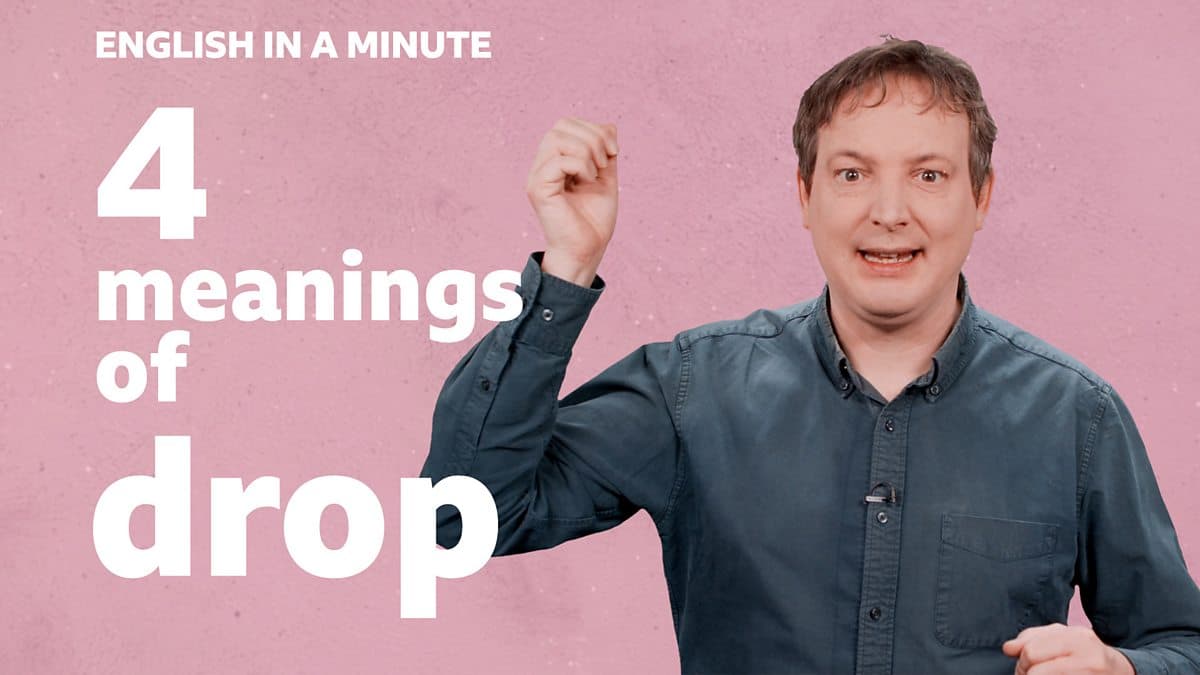 English in a Minute Series 5 / 4 meanings of 'drop'