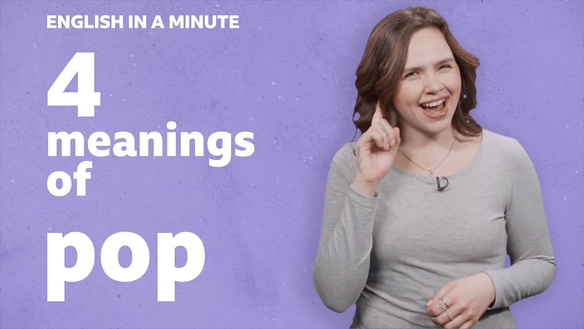 English in a Minute Series 5 / 4 meanings of 'pop'