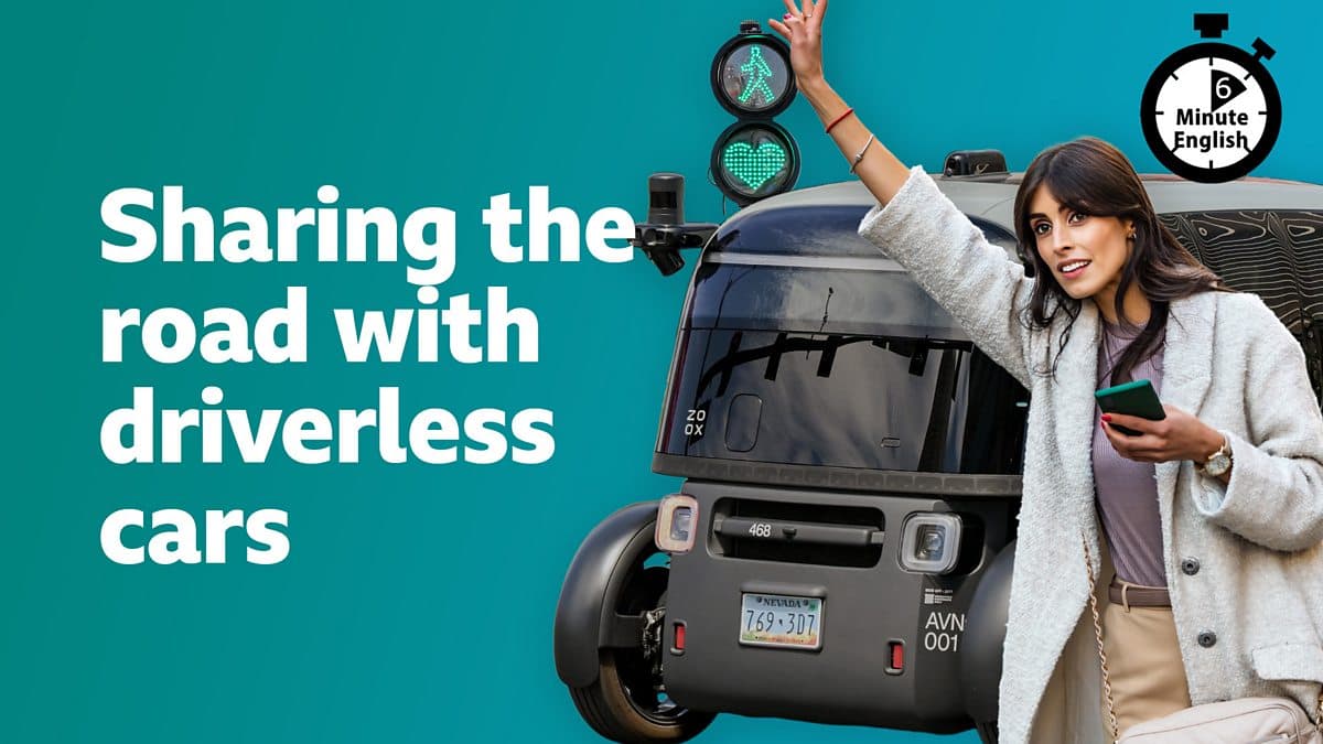 6 Minute English / Sharing the road with driverless cars