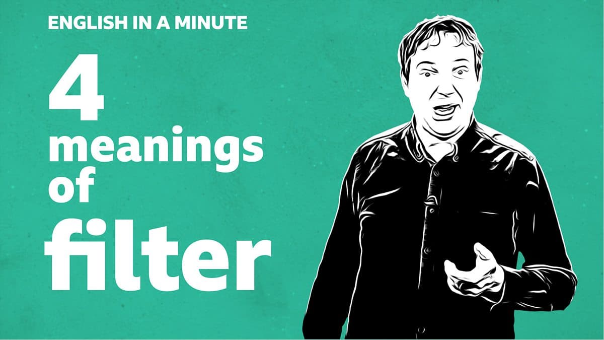 English in a Minute Series 5 / 4 meanings of 'filter'