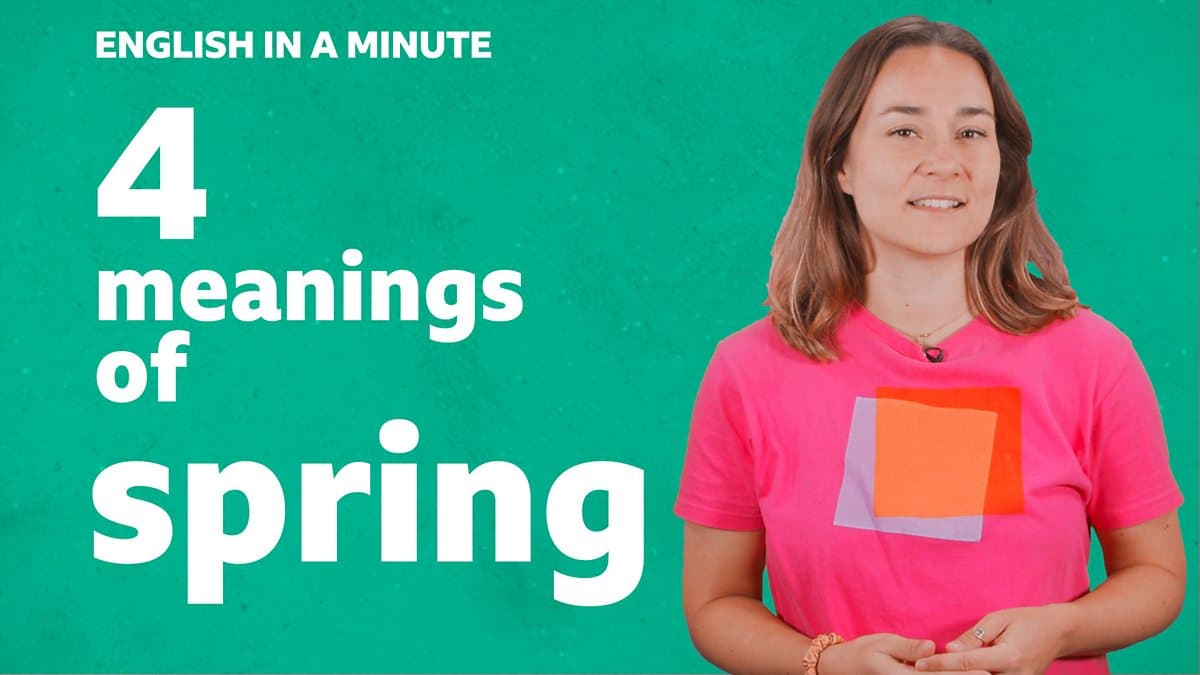 English in a Minute Series 5 / 4 meanings of 'spring'