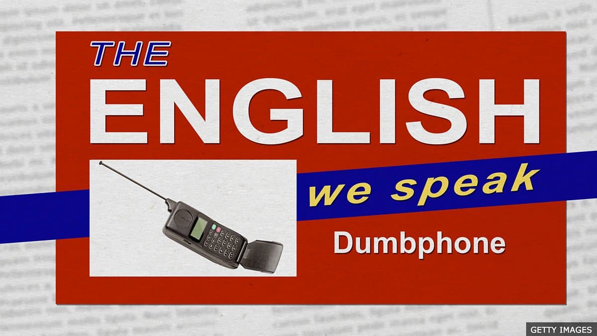 The English We Speak / Dumbphone